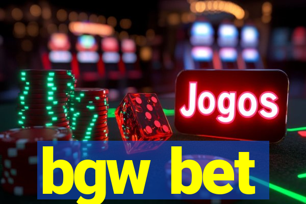 bgw bet